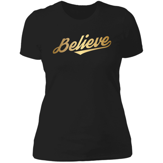 Believe Ladies' Boyfriend T-Shirt